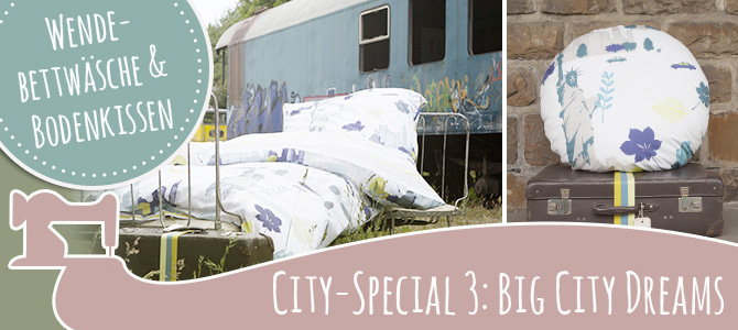 Dream a little dream of me … wir träumen von der großen Reise :: City-Special No 3 :: Wendebettwäsche und Bodenkissen